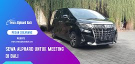 Sewa Alphard untuk Meeting